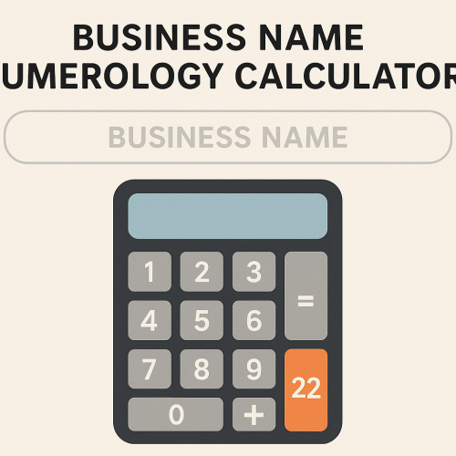 Business Name Numerology Calculator: Find the Lucky Name for Your Success