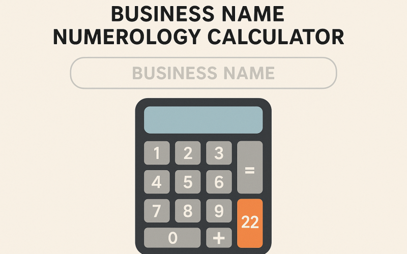 Business Name Numerology Calculator: Find the Lucky Name for Your Success